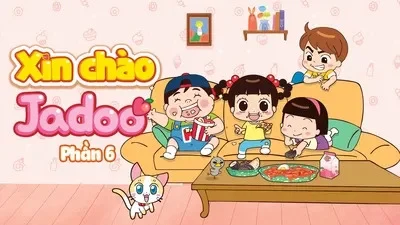 Xin Chào Jadoo 6
